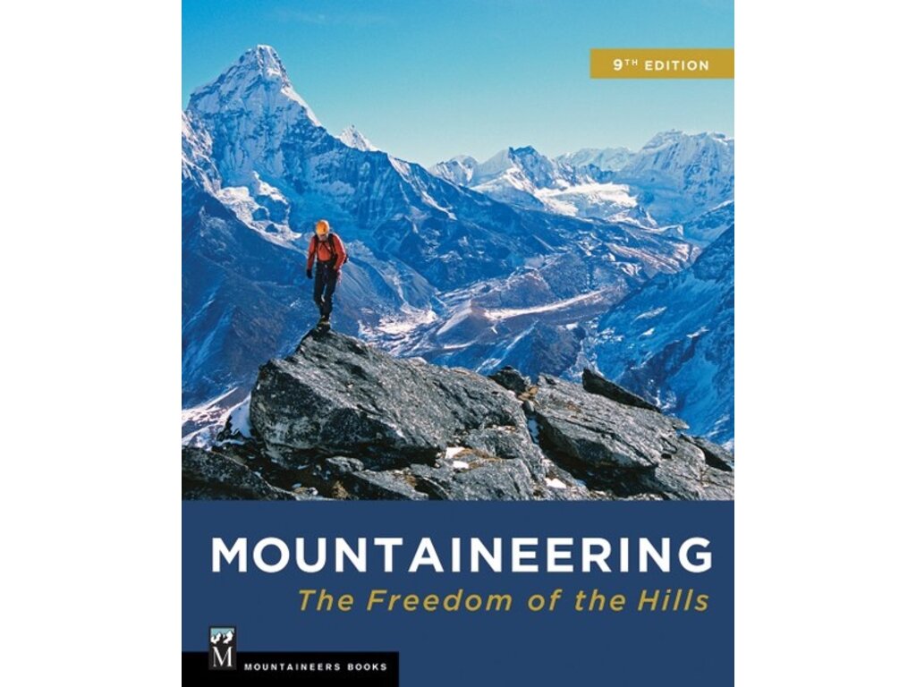 Mountaineers Books The Mountaineers Books Mountaineering Freedom of the Hills 9th Edition