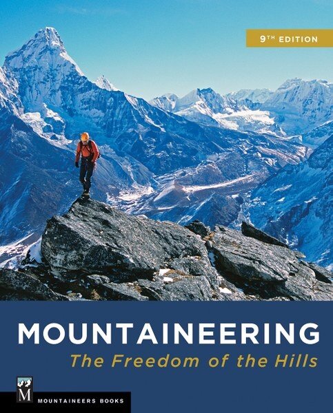 Mountaineers Books The Mountaineers Books Mountaineering Freedom of the Hills 9th Edition