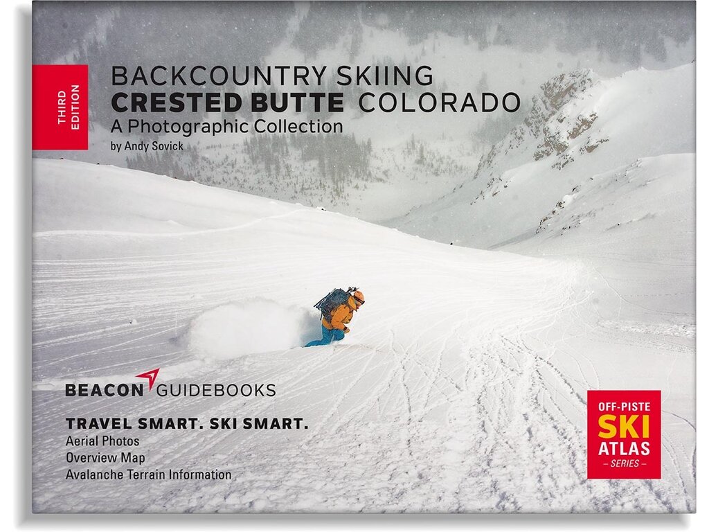 Beacon Guide Books Beacon Guide Books Backcountry Skiing Crested Butte 3rd Edition By Andy Sovick