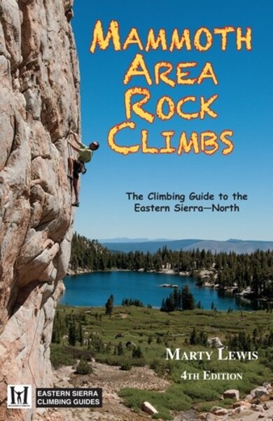 Mammoth Area Rock Climbs 4th Edition by Marty Lewis