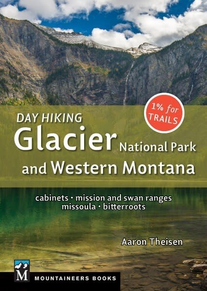 Mountaineers Books Mountaineers Books Day Hiking Glacier National Park & Western Montana by Aaron Theisen