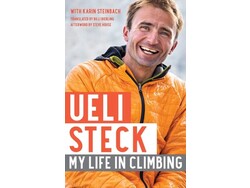 Mountaineers Books Ueli Steck: My Life in Climbing by Ueli Steck Foreword by Steve House