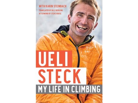 Mountaineers Books Ueli Steck: My Life in Climbing by Ueli Steck Foreword by Steve House