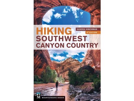 Mountaineers Books Mountaineers Books Hiking Southwest Canyon Country by Sandra Hinchman