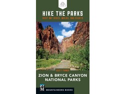 Mountaineers Books Mountaineers Books Hike the Parks: Zion and Bryce Canyon by Scott Turner