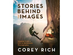 Mountaineers Books Stories Behind the Images by Corey Rich