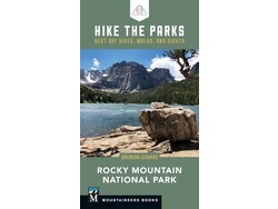 Mountaineers Books Mountaineers Books Hike the Parks: Rocky Mountain National Park by Brendan Leonard