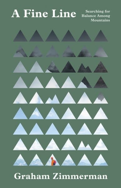 Mountaineers Books A Fine Line: Searching for Balance Among Mountains