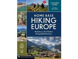 Mountaineers Books Mountaineers Books Home Base Hiking Europe by Cassandra Overby