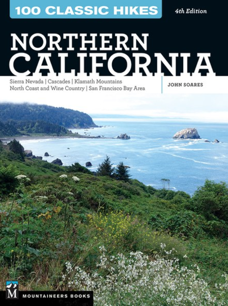 Mountaineers Books Mountaineers Books 100 Classic Hikes in  Northern California by John Soares