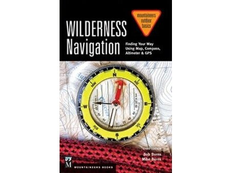 Mountaineers Books Mountaineers Books Wilderness Navigation 3rd Edition by Bob Burns & Mike Burns