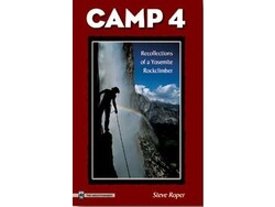 Mountaineers Books Mountaineers Books Camp 4: Recollections of a Yosemite Rockclimber by Steve Roper