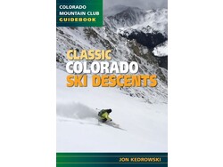 Mountaineers Books Mountaineers Books Classic Colorado Ski Descents by Jon Kedrowski