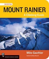 Mountaineers Books Mount Rainier Climbing Guide 3E: A Climbing Guide by Mike Gauthier