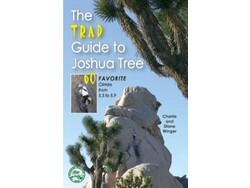 Mountaineers Books Mountaineers Books The Trad Guide to Joshua Tree: 60 Favorite Climbs from 5.5 to 5.9 by Charlie & Diane Winger