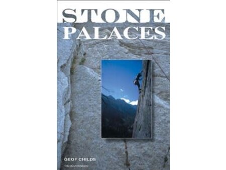 Mountaineers Books Mountaineers Books Stone Palaces by Geoff Childs