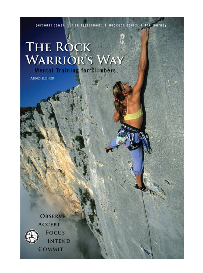 The Rock Warrior's Way by Arno Ilgner