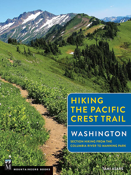 Mountaineers Books Hiking the Pacific Crest Trail: Washington by Tami Asars