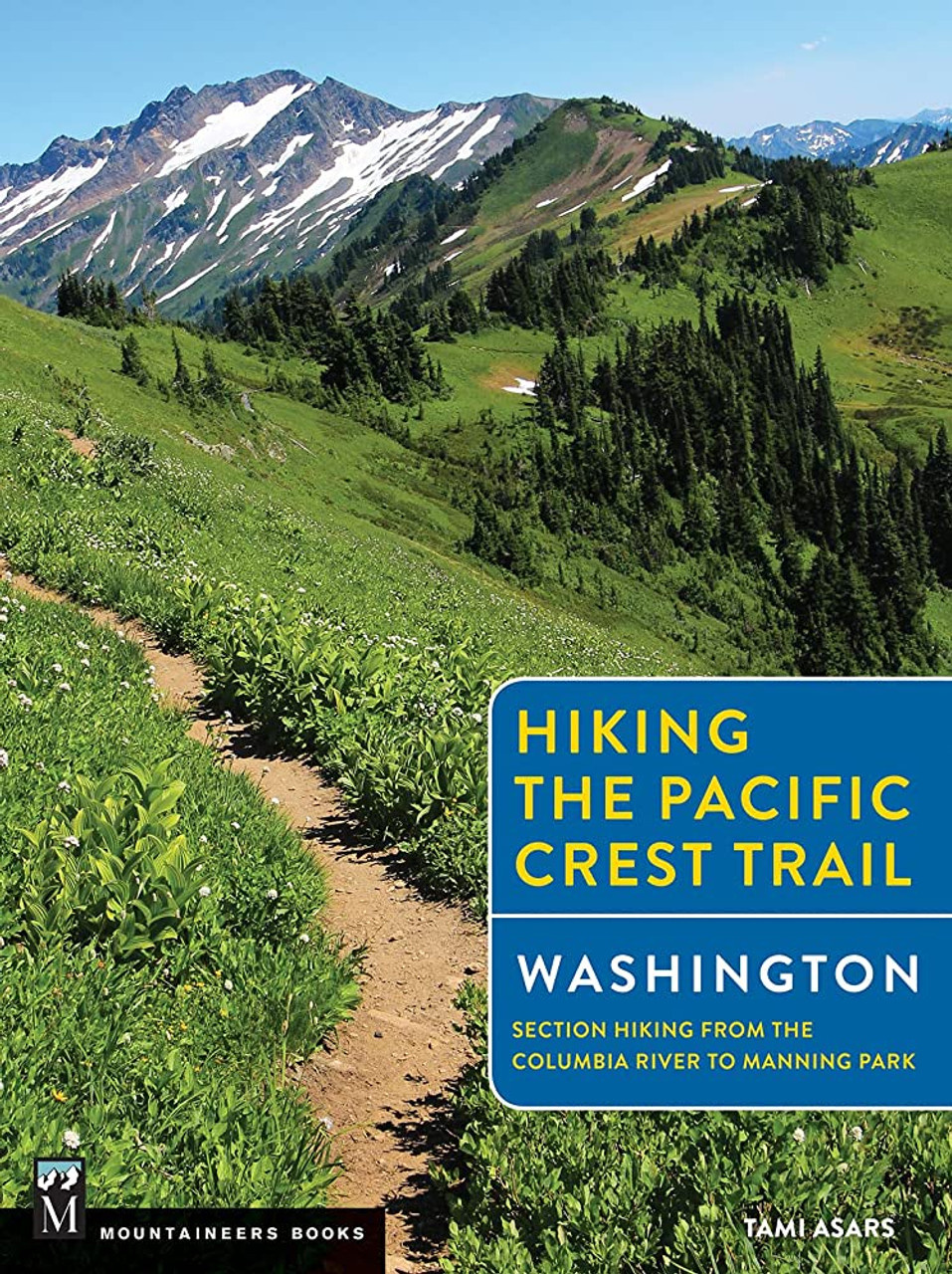 Mountaineers Books Hiking the Pacific Crest Trail: Washington by Tami Asars