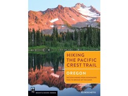 Mountaineers Books Hiking the Pacific Crest Trail: Oregon: Donomore Pass to Bridge of the Gods by Eli Boschetto