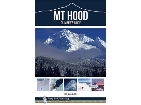 Mt. Hood: A Climber's Guide Book by Bill Mullee