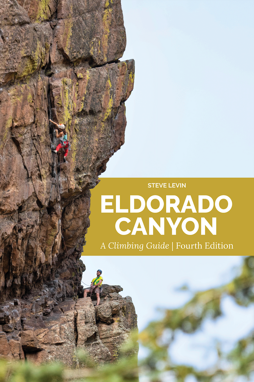 Eldorado Canyon: A Climbing Guide by Steve Levin