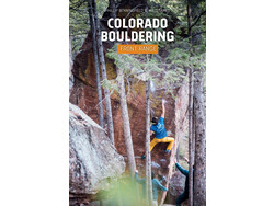Colorado Bouldering: Front Range by Phillip Benningfield and Matt Samet
