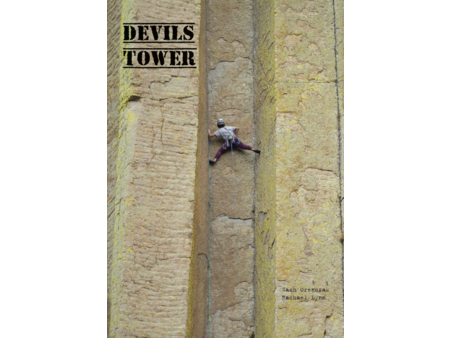 Extreme Angles Devil's Tower Rock Climbing Guide Book by Zach Orenczak & Rachael Lynn