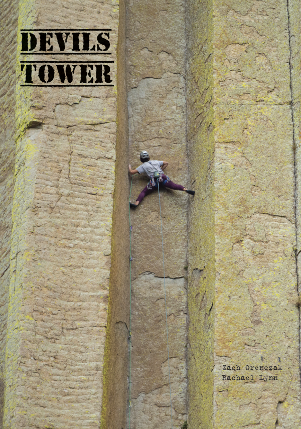 Extreme Angles Devil's Tower Rock Climbing Guide by Zach Orenczak & Rachael Lynn