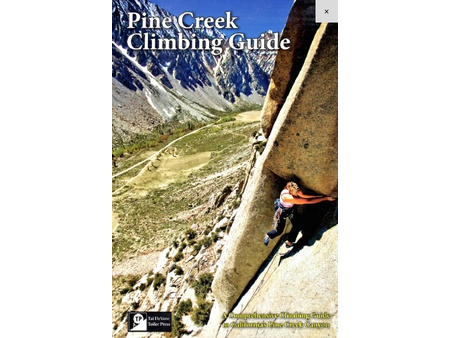Toiler Press Pine Creek Climbing Guide Book by Tai deVore