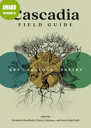 Mountaineers Books Cascadia Field Guide: Art, Ecology, Poetry