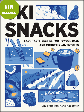 Mountaineers Books Ski Snacks: Easy, Tasty Recipes for Powder Days and Mountain Adventures
