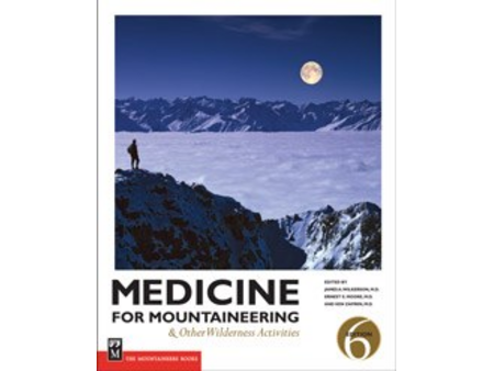 Mountaineers Books Medicine for Mountaineering & Other Wilderness Activities 6th Edition