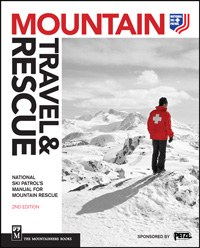 Mountaineers Books Mountain Travel & Rescue: National Ski Patrol's Manual for Mountain Rescue 2nd Edition