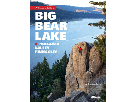 Wolverine Publishing A Climber's Guide to Big Bear Lake & Holcomb Valley Book