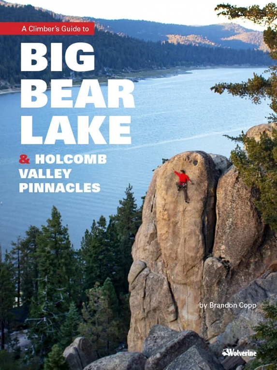 Wolverine Publishing A Climber's Guide to Big Bear Lake & Holcomb Valley Book