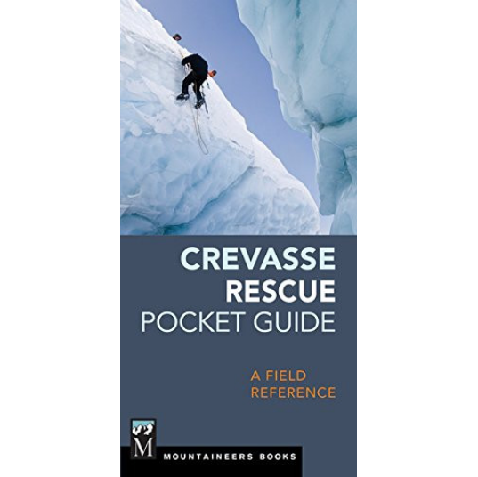 Mountaineers Books Crevasse Rescue Pocket Guide by The Mountaineers