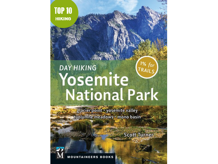 Mountaineers Books Day Hiking: Yosemite National Park by Scott Turner