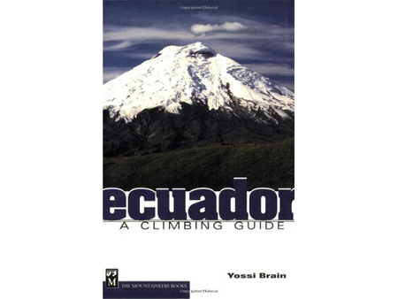 Mountaineers Books Guidebook Ecuador: A Climbing Guide