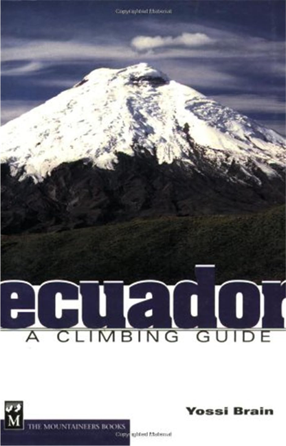 Mountaineers Books Guidebook Ecuador: A Climbing Guide