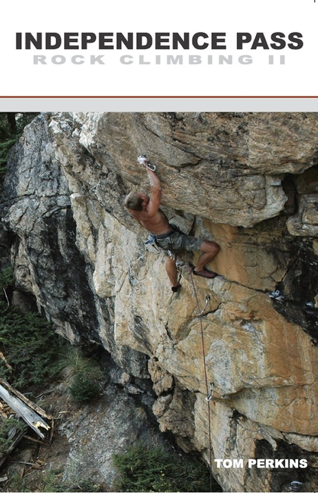 Independence Independence Pass Rock Climbing II Guide Book by Perkins