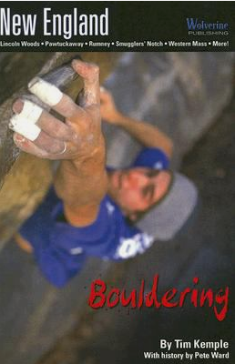 Wolverine Publishing New England Bouldering Guidebook by Tim Kemple