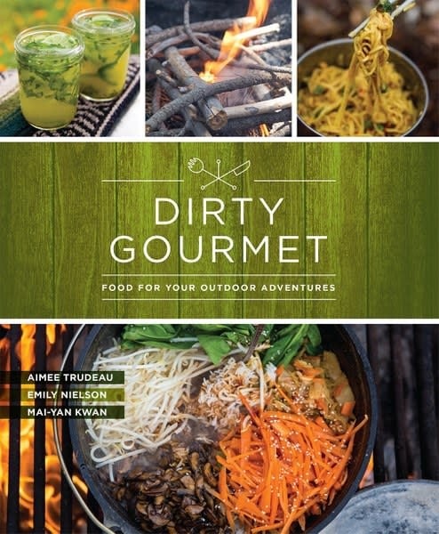 Skipstone Dirty Gourmet: Food for your Outdoor Adventures Book