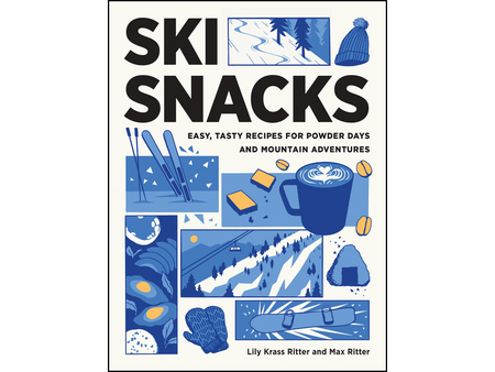 Mountaineers Books Ski Snacks: Easy, Tasty Recipes for Powder Days and Mountain Adventures Cook Book