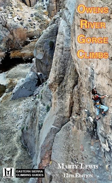 Maximus Press Owens River Gorge Climbs 12 Edition by Marty Lewis