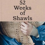 Book - 52 Weeks of Shawls by Laine