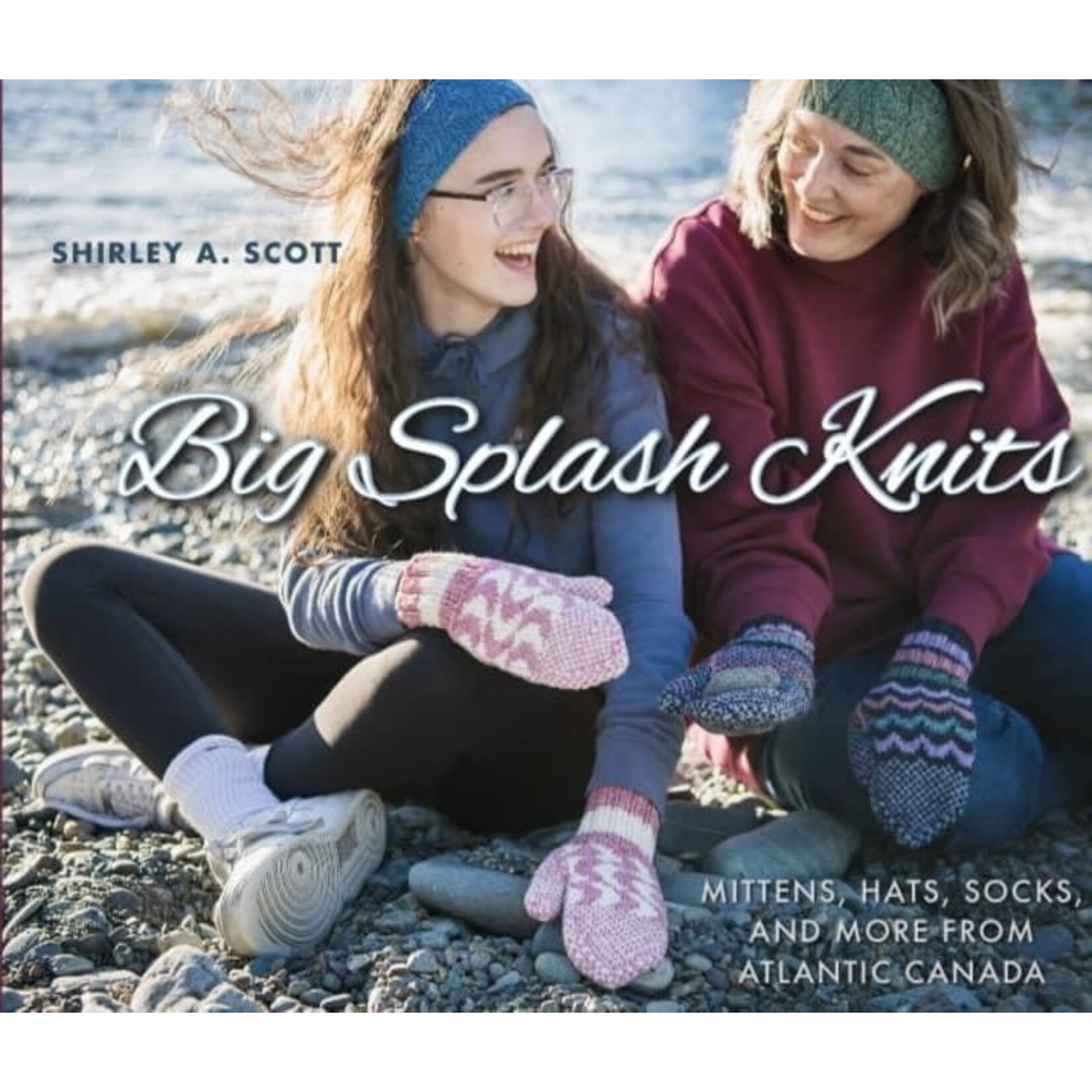 Book- Big Splash Knits: Mittens, Hats, Socks, and More from Atlantic Canada