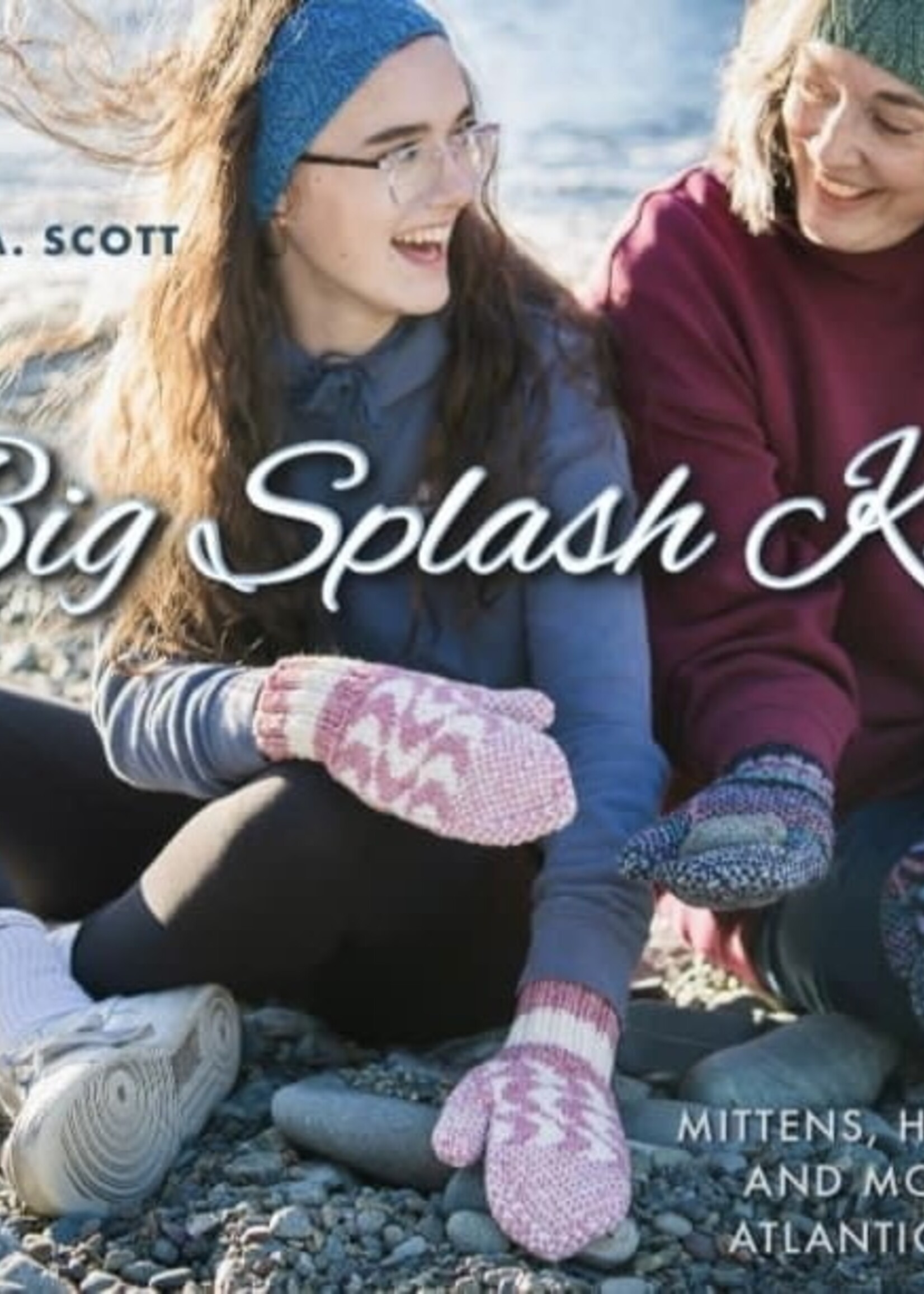 Book- Big Splash Knits: Mittens, Hats, Socks, and More from Atlantic Canada