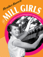 The Mill Girls by Heather Barrett