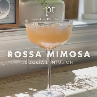 One Part Co. 1 Pt. Cocktail Infusion - Rossa Mimosa One Part Co. 1 Pt. Cocktail Infusion - Rossa Mimosa